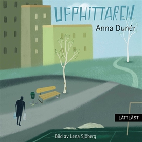 Upphittaren (lättläst) (ljudbok) av Anna Dunér