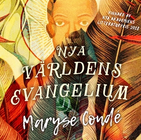 Nya världens evangelium (ljudbok) av Maryse Con