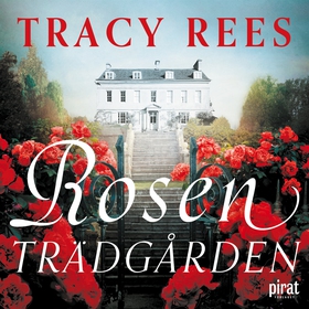 Rosenträdgården (ljudbok) av Tracy Rees