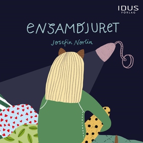 Ensamdjuret (ljudbok) av Josefin Norlin