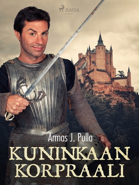 Kuninkaan korpraali (e-bok) av Armas J. Pulla