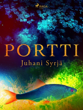 Portti (e-bok) av Juhani Syrjä