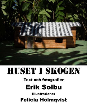 Huset i skogen (e-bok) av Erik Solbu