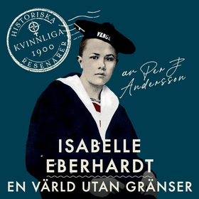 Isabelle Eberhardt: En värld utan gränser (ljud