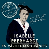 Isabelle Eberhardt: En värld utan gränser