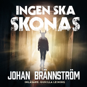 Ingen ska skonas (ljudbok) av Johan Brännström