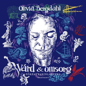Vård & omsorg (ljudbok) av Olivia Bergdahl