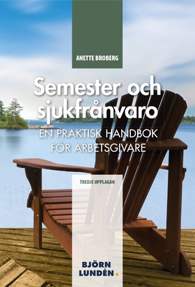 Semester och sjukfrånvaro (e-bok) av Anette Bro