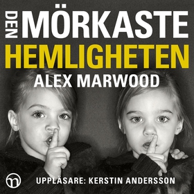 Den mörkaste hemligheten (ljudbok) av Alex Marw