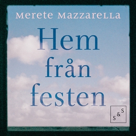 Hem från festen (ljudbok) av Merete Mazzarella