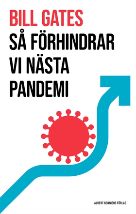 Så förhindrar vi nästa pandemi (e-bok) av Bill 