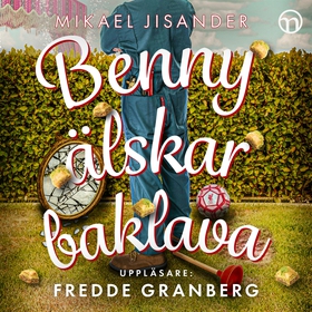 Benny älskar baklava (ljudbok) av Mikael Jisand