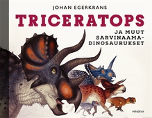 Triceratops ja muut sarvinaamadinosaurukset
