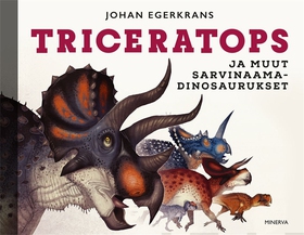 Triceratops ja muut sarvinaamadinosaurukset (e-