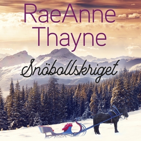 Snöbollskriget (ljudbok) av RaeAnne Thayne