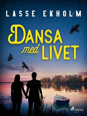 Dansa med livet (e-bok) av Lasse Ekholm