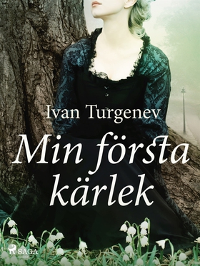 Min första kärlek (e-bok) av Ivan Turgenjev
