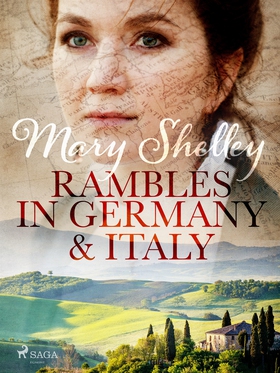 Rambles in Germany and Italy (e-bok) av Mary Sh