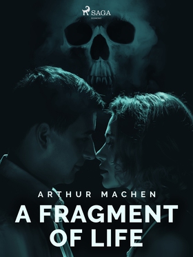A Fragment of Life (e-bok) av Arthur Machen