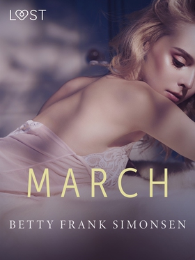 March - erotic short story (e-bok) av Betty Fra
