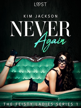 Never Again - The Feisty Ladies 1 (e-bok) av Ki