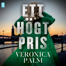 Ett högt pris (ljudbok) av Veronica Palm