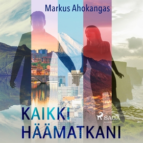 Kaikki häämatkani (ljudbok) av Markus Ahokangas