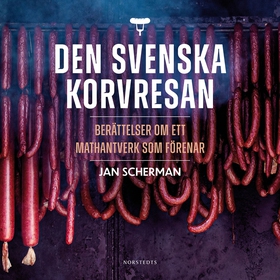 Den svenska korvresan : berättelser om ett math