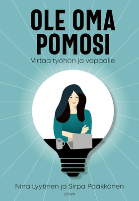 Ole oma pomosi (e-bok) av Nina Lyytinen, Sirpa 