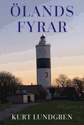 Öland - Fyrar och skeppsbrott från Kalmarsund t