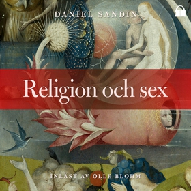 Religion och sex (ljudbok) av Daniel Sandin
