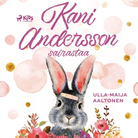 Kani Andersson sairastaa (ljudbok) av Ulla-Maij