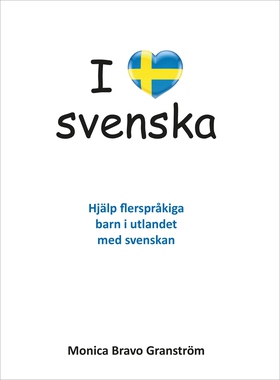 I love svenska (e-bok) av Monica Bravo Granströ