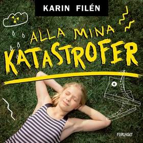 Alla mina katastrofer (ljudbok) av Karin Filén