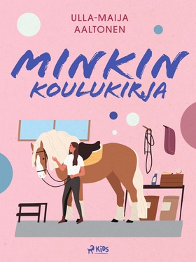 Minkin koulukirja (e-bok) av Ulla-Maija Aaltone