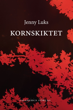 Kornskiktet (e-bok) av Jenny Luks