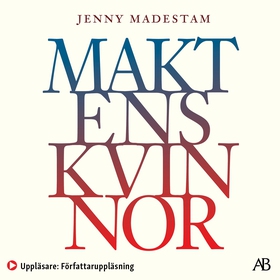 Maktens kvinnor (ljudbok) av Jenny Madestam