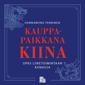 Kauppapaikkana Kiina (ljudbok) av Hannamiina Ta