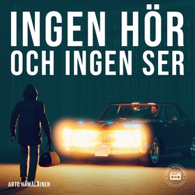 Ingen hör och ingen ser (ljudbok) av Arto Hämäl