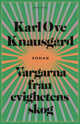 Vargarna från evighetens skog (e-bok) av Karl O