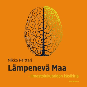 Lämpenevä Maa (ljudbok) av Mikko Pelttari