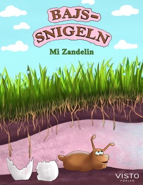 Bajssnigeln (e-bok) av Mi Zandelin