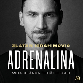 Adrenalina : mina okända berättelser (ljudbok)