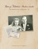 Ritari ja Tähtisilmä - unelma onnesta: 300 rakkauskirjettä vuosilta 1943 - 47
