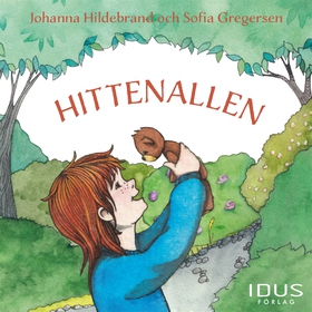 Hittenallen (ljudbok) av Johanna Hildebrand