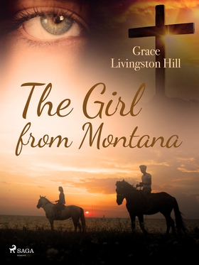 The Girl from Montana (e-bok) av Grace Livingst