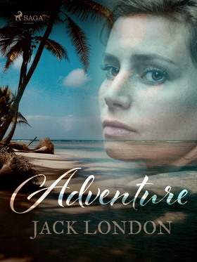 Adventure (e-bok) av Jack London