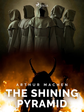 The Shining Pyramid (e-bok) av Arthur Machen