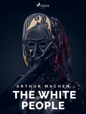 The White People (e-bok) av Arthur Machen