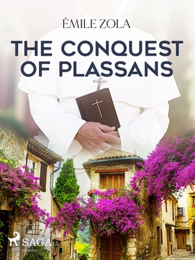 The Conquest of Plassans (e-bok) av Émile Zola